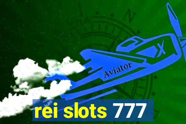 rei slots 777